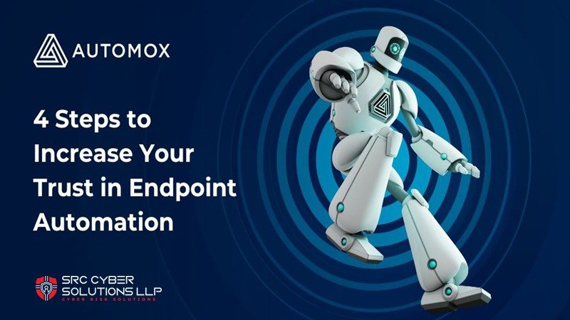 4 Steps to Increase your Trust in Endpoint Automation