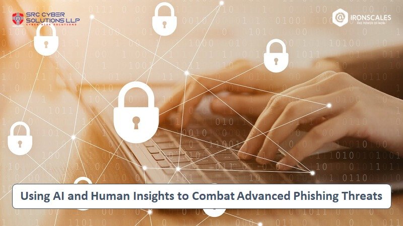 Using AI and Human Insights to Combat Advanced Phishing Threats