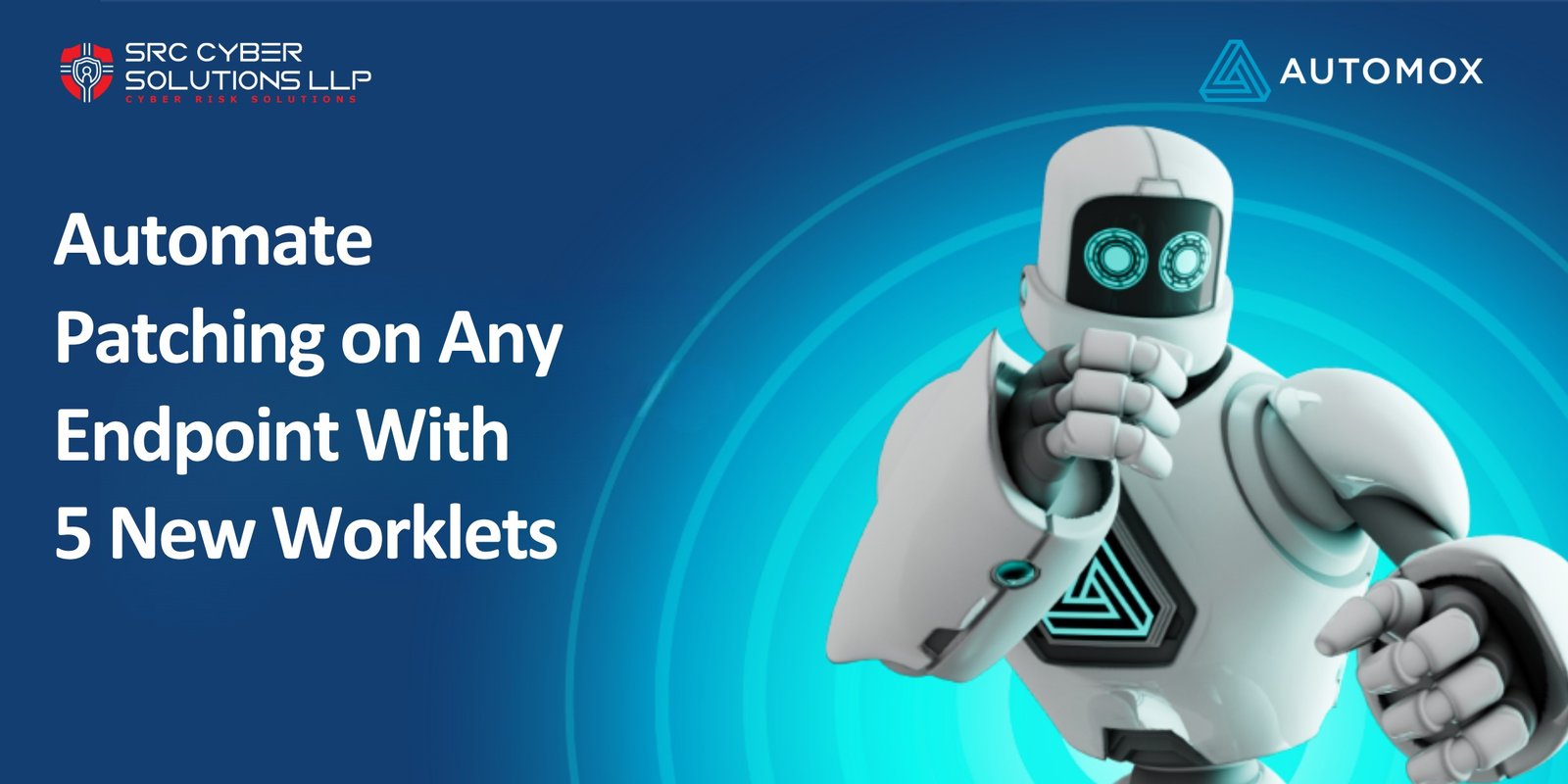  Automate Patching on Any Endpoint With 5 New Worklets