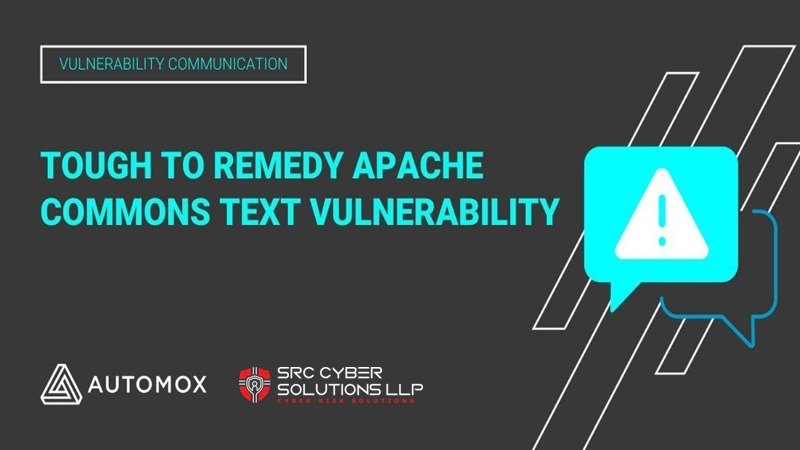 Tough to Remedy Apache Commons Text Vulnerability