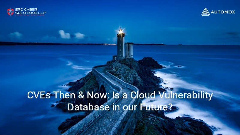 CVEs Then & Now: Is a Cloud Vulnerability Database in our Future?