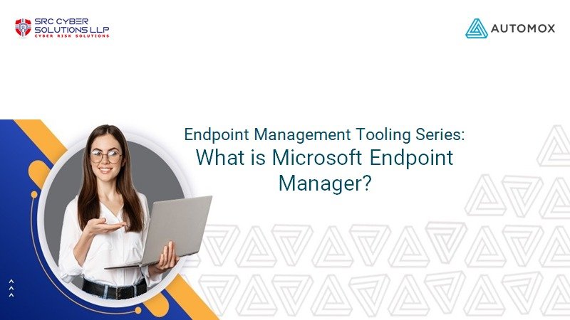 What is Microsoft Endpoint Manager?