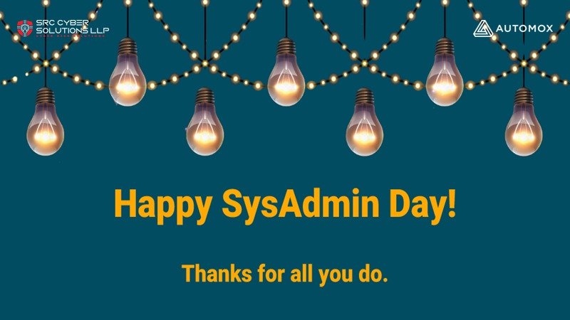 Happy SysAdmin Appreciation Day!