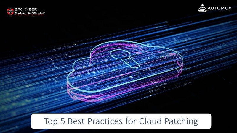 Top 5 Best Practices for Cloud Patching