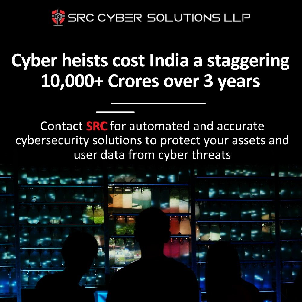 Cyber heists cost India a staggering 10,000+ Crores over 3 years