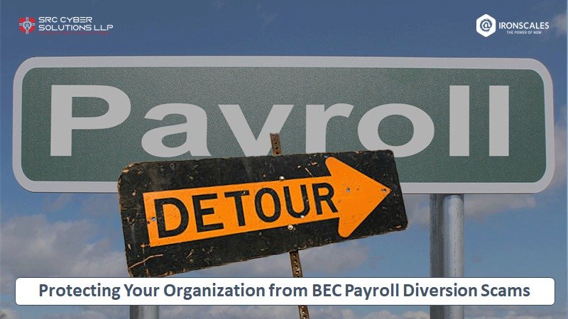 Protecting Your Organization from BEC Payroll Diversion Scams