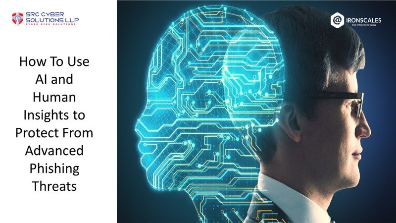 How To Use AI and Human Insights to Protect From Advanced Phishing Threats