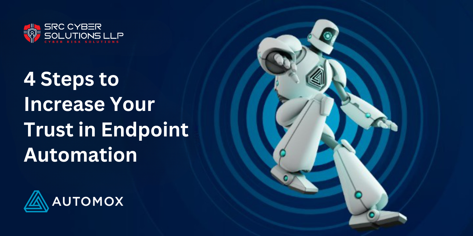 4 Steps to Increase your Trust in Endpoint Automation