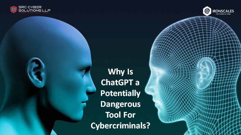 Why Is ChatGPT a Potentially Dangerous Tool For Cybercriminals?