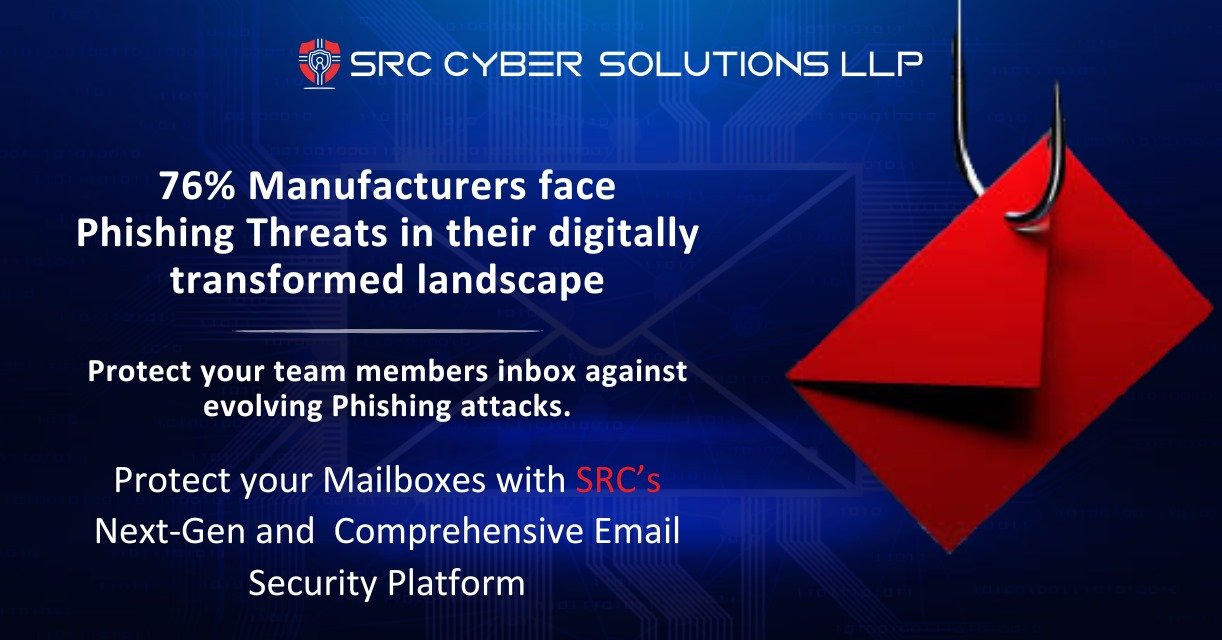 76% Manufacturers face Phishing Threats in their digitally transformed landscape