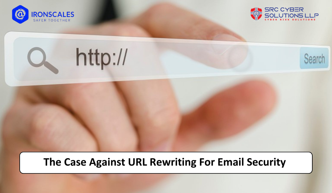 The Case Against URL Rewriting For Email Security