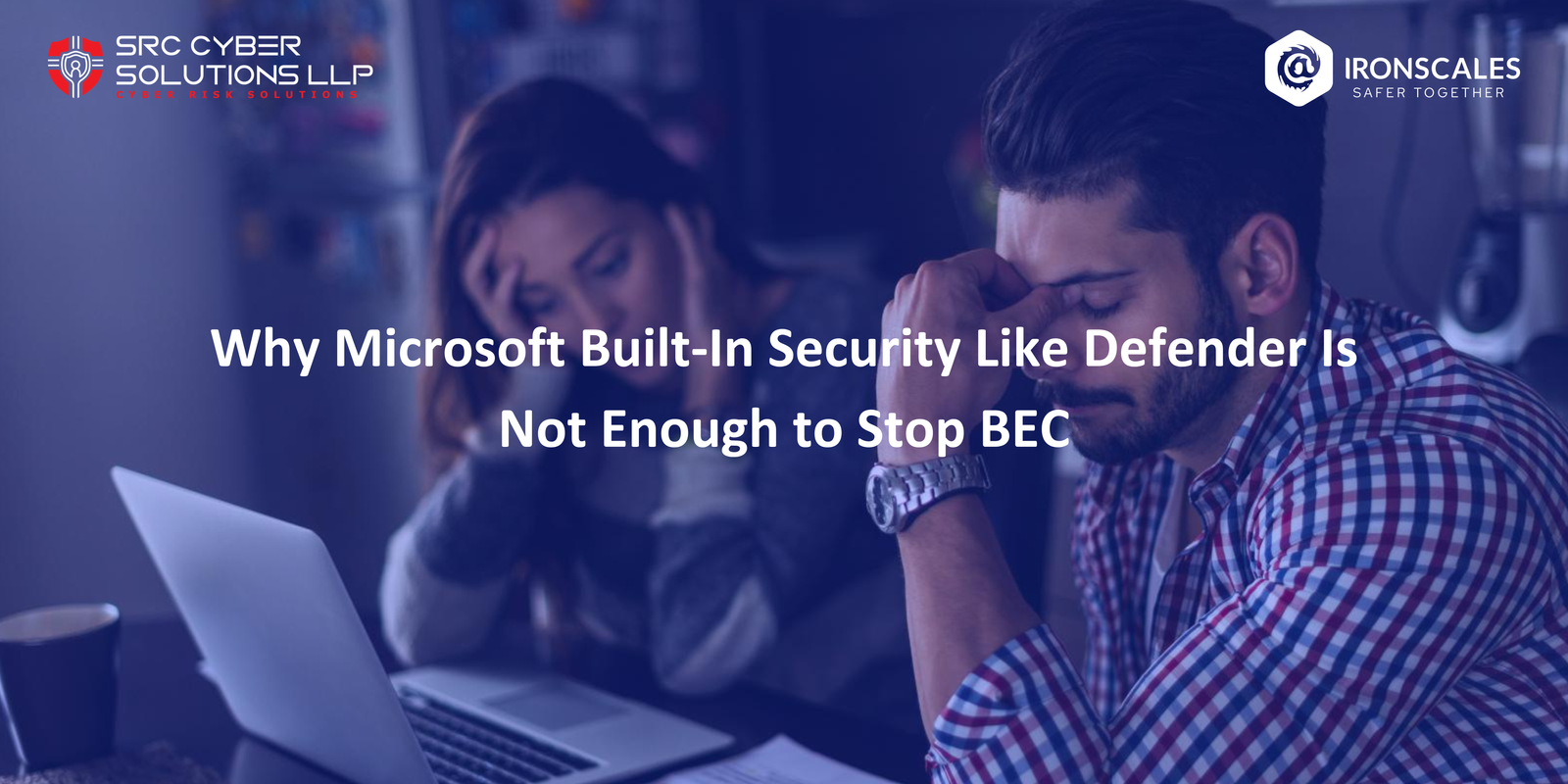 Why Microsoft Built-In Security Like Defender Is Not Enough to Stop BEC
